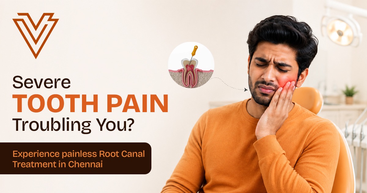 Painless Root Canal Treatment in Chennai with Modern Technology